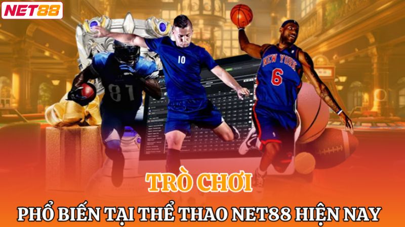 Thể Thao Net88 - Chuyên Mục Cá Độ Chất Lượng 2025 2 Tổng hợp các bộ môn giải trí chính tại thể thao Net88