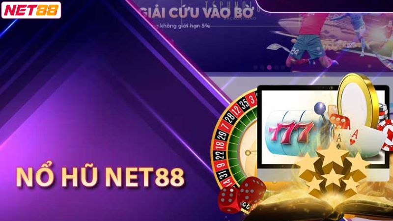 Nổ Hũ NET88 - Trải Nghiệm Giải Thưởng Jackpot Đặc Biệt 1 Tổng quan giới thiệu về hình thức game nổ hũ thú vị
