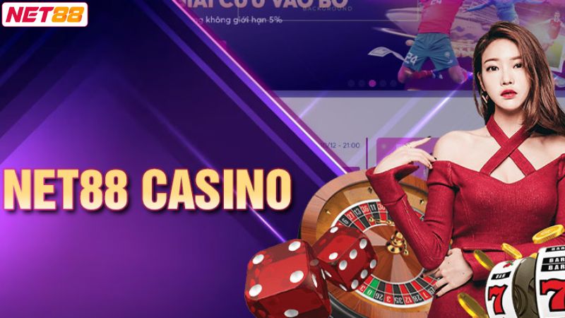 Casino Net88 - Điểm Đến Lý Tưởng Dành Cho Cược Thủ 1 Đôi nét về sân chơi cá cược Casino tại Net88