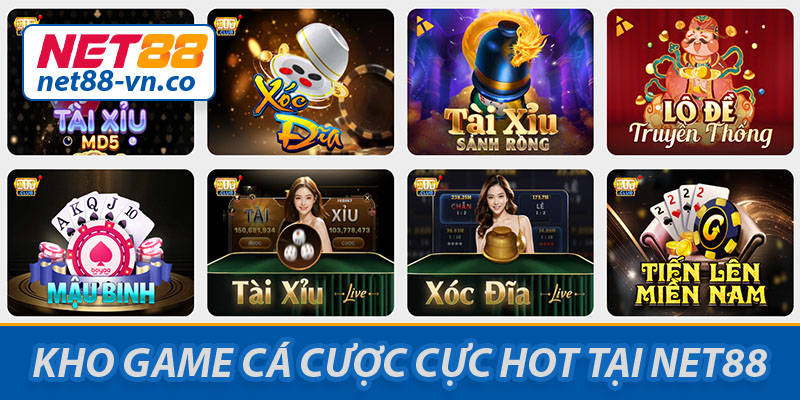 NET88 - Nhà Cái Thể Thao, Casino Uy Tín Hàng Đầu Châu Á 9 Kho game cá cược cực hot tại nhà cái NET88