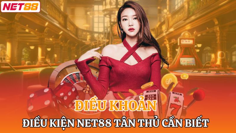 Điều Khoản Và Điều Kiện Net88 - Cập Nhật Đầy Đủ Quy Định 2 Cập nhật chính sách điều khoản và điều kiện Net88